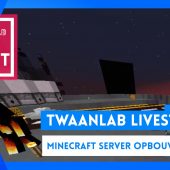 MineCraft server opbouwen Dag 2! TwaanLab livestream
