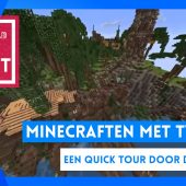 Minecraft: Een quick tour door de wereld!