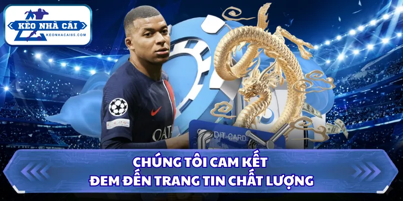 Kèo Nhà Cái - Tỷ Lệ Kèo Bóng Đá Hôm Nay, Xem Kèo Trực Tiếp 24 Chúng tôi cam kết đem đến trang tin chất lượng