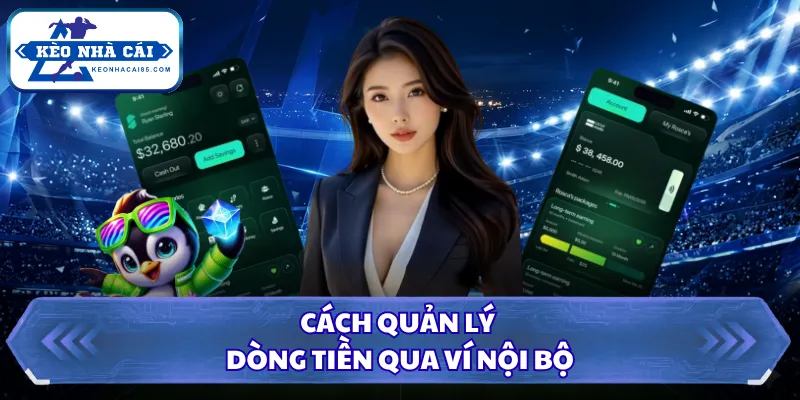 Cách quản lý dòng tiền qua ví nội bộ 