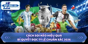 Cách soi kèo hiệu quả