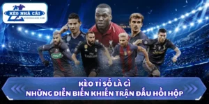 Kèo tỉ số là gì?