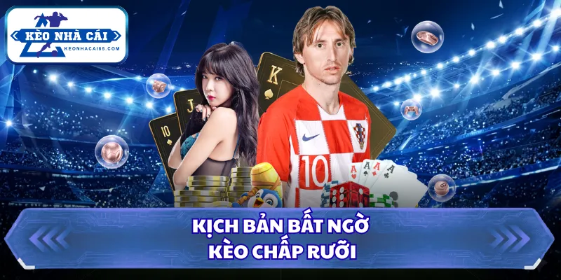 Kèo 1 1/2 Là Gì? Bí Quyết Soi Kèo Bất Bại Nhanh Chóng Nhất 2 Kịch bản bất ngờ kèo chấp rưỡi
