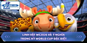 Linh Vật WC2026 Và Ý Nghĩa Trong Kỳ World Cup Đặc Biệt 7 Linh vật WC2026