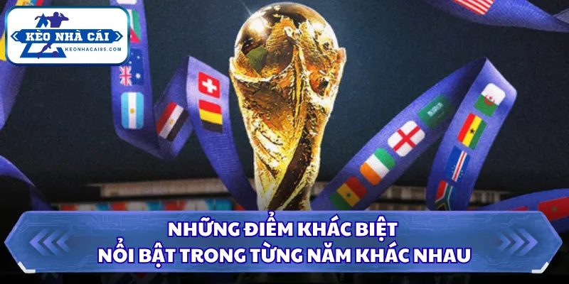 Những điểm khác biệt nổi bật trong từng năm khác nhau