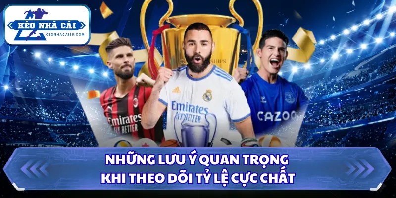 Cách Đọc Tỷ Lệ Cược - Nhận Biết Biến Động Cực Chuẩn 3 Những lưu ý quan trọng khi theo dõi tỷ lệ cực chất