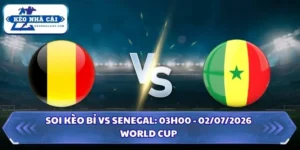 Soi kèo Bỉ vs Senegal