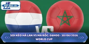 Soi kèo Hà Lan vs Ma Rốc