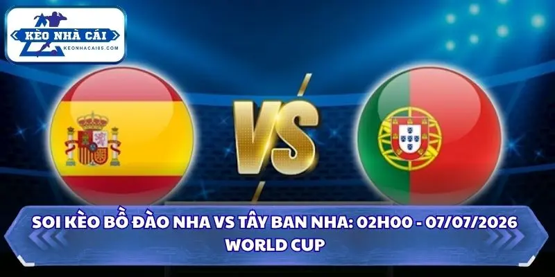 soi kèo Bồ Đào Nha vs Tây Ban Nha