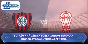 Soi kèo nhà cái San Lorenzo BA vs Huracan